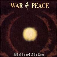 War And Peace : Light at the End of the Tunnel